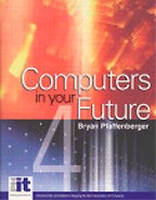 Computers In Your Future. 4-th Edition