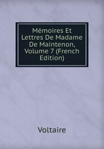 Mmoires Et Lettres De Madame De Maintenon, Volume 7 (French Edition)
