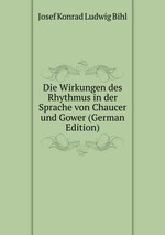 Die Wirkungen des Rhythmus in der Sprache von Chaucer und Gower (German Edition)