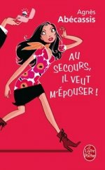 Au secours, il veut mepouser!