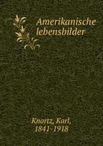 Amerikanische lebensbilder