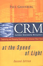 CRM at the Speed of Light: Capturing and Keeping Customers in Internet Real Time