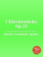 3 Klavierstcke, Op.25