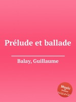 Prlude et ballade