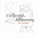 Ella Fitzgerald & Louis Armstrong for Lovers