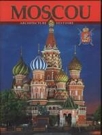 Москва. Архитектура. История. На французском языке
