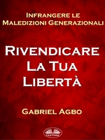 Infrangere Le Maledizioni Generazionali: Rivendicare La Tua Libert