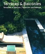 Terraces & Balconies / Terrasses et Balcons / Terrassen und Balkone