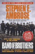 Band of Brothers: E Company, 506th Regiment, 101st Airborne from Normandy to Hitler\'s Eagle\'s Nest