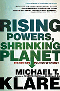 Rising Powers, Shrinking Planet: The New Geopolitics of Energy