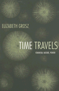 Time Travels: Feminism, Nature, Power