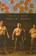 How Fat Works