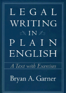 Legal Writing in Plain English: A Text with Exercises
