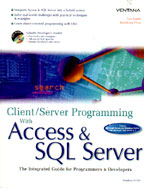 Client/Server Programming With Access & Sql Server: The Integrated Guide for Programmers & Developers (+CD)