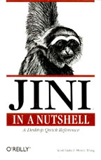 Jini in a Nutshell: A Desktop Quick Reference